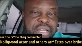 Nollywood actor and others arr*Estes for bribe,see their cr*me