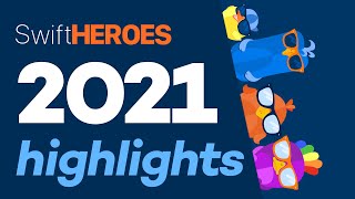 Swift Heroes Digital 2021 - Highlights