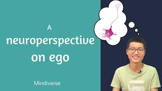 Why be mindful of ego? How? | A neuroperspective on ego  | 从神经元角度对自我的反思