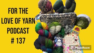 Podcast Episode # 137 For the love of YARN #yarn #ravelry #newpattern #crochetpattern