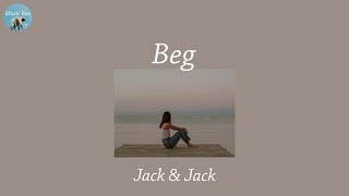 Beg - Jack & Jack (Lyric Video)