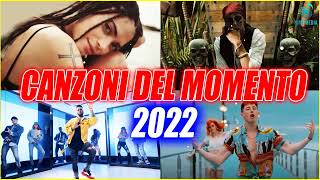 Hit del Momento 2022 Italiane Playlist ♫ Ultime Canzoni 2022 ♫ Canzoni Del Momento 2022 Italiane