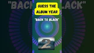 Guess The Album Year Challenge: Back to Black Edition! 🎶 Can You Get It Right?