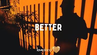 Sonny Fodera - Better (Lyrics) | Love Island 2022