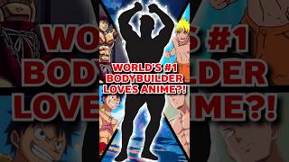 World's number 1 bodybuilder loves anime?! #anime