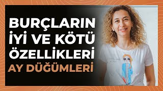 Ay Düğümleri | Burçların İyi ve Kötü Özellikleri