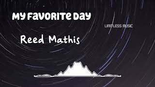 My Favorite Day | Reed Mathis | Pop | [No Copyright Music] |