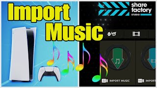 How to IMPORT MUSIC to SHAREFACTORY on PS5 (Using PC and USB)