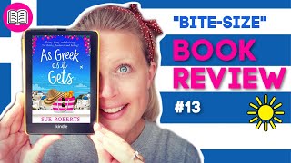 "Bite-Size" Book review #13 | As Greek As It Gets by Sue Roberts 🇬🇷📚