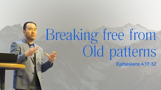 Breaking free from Old patterns (Jun 16, 2024)