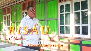 Lagu Pop Indonesia Populer-RISAU- (PANBERS)-Cover By-IDO SERAN-Artis Malaka Chanell (AMC)