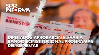 Diputados aprobaron elevar a rango constitucional programas del Bienestar