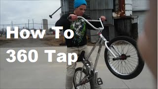 How To: 360 Tap (BMX)