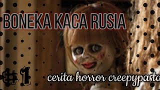 CERITA HOROR CREEPYPASTA BONEKA ANGKER RUSIA