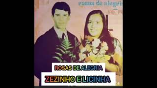 ZEZINHO E LICINHA  (ROSAS DE ALEGRIA/LP COMPLETO)