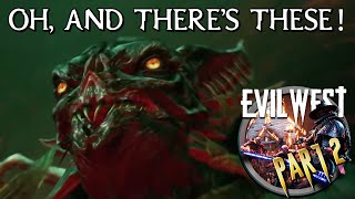 Let's Play! EVIL WEST: "Oh, And there's these!" PART 2 - XBOX SERIES X