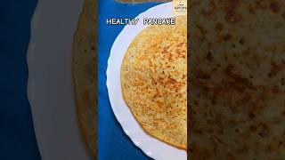 PANCAKE HEALTHY RECIPE||EASY RECIPE|| HEALTHY DOSA FOR KIDS #food #shorts #shortsfeed