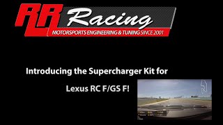 Lexus RCF RR Racing Supercharger Track Testing