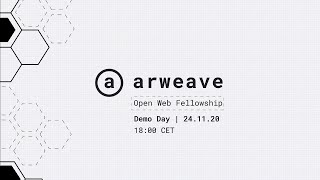 Demo Day | Arweave Open Web Fellowship