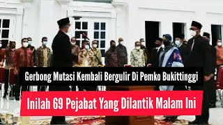 Gerbong Mutasi Pejabat di Pemko Bukittinggi Kembali Bergulir Malam Ini