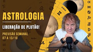 ASTROLOGIA SEMANAL: LIBERAÇÃO DE PLUTÃO! 07 A 13 OUTUBRO