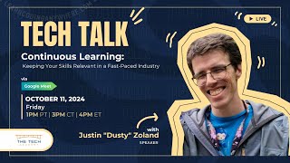 Tech Talk | Continuous Learning Keeping Your Skills Relevant in a Fast-Paced Industry