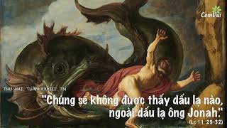 Lc11,29-32 | "Chúng sẽ không được thấy dấu lạ nào, ngoài dấu lạ ông Jonah"