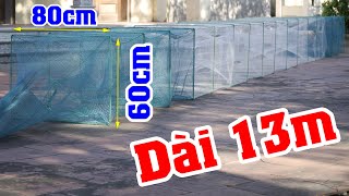 Videosố 154 | A TRUNG giới thiệu dòng Bát Quái khủng 60 x 80cm dài 13m đánh Cá, Baba....