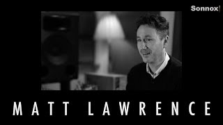 In The Studio with Matt Lawrence (Part 1)