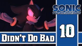 I Wasn't THAT Bad *BLIND* (Sonic 06 Pt.10)