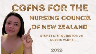 Step by Step Guide for CGFNS for NZ ( UK Nurses) Part 1