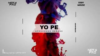 Nery Pro x Eddy Mouse - Yo Pe (Afro House Remake)