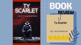 Ty Scarlet by Joe Camborne Book Review: A Thrilling Story of Secrets and Survival