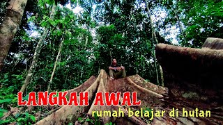 PONDASI AWAL BERDIRINYA RUMAH BELAJAR DI TENGAH HUTAN KALIMANTAN