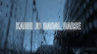 KABHI JO BADAL BARSE  [ ARJIT SINGH] [LIFE18] DEVENDRA PATIL