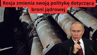 Taktyczne nuklearne zagrożenie: Rosja zmienia swoją politykę dotyczącą broni jądrowej