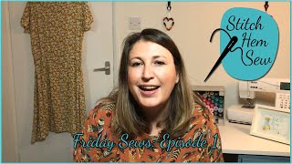 Friday Sews Episode 1