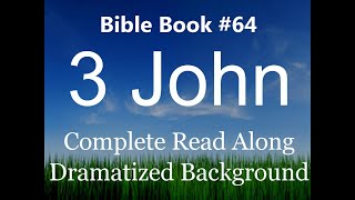 Bible Book 64. 3 John Complete - King James 1611 KJV Read Along - Diverse Readers Dramatized Theme