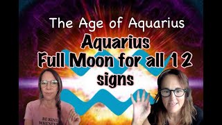 Aquarius Full Moon Expect a revolution in our lives. For all 12 signs