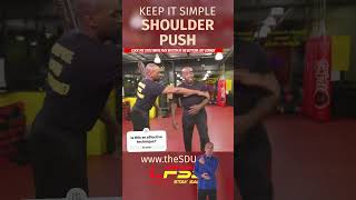 Defense against the Push and Shove: How to Defend a Shoulder Shove