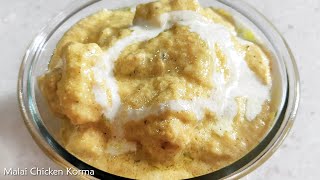 MALAI CHICKEN KORMA | WHITE MALAI CHICKEN RECIPE | CHICKEN KALI MIRCH | CHICKEN KORMA | TASTE BURST