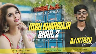 1st January Spl | Nibu Kharbuja Bhail 2 #bhojpuridjsong | Topori × Frequency | Dj Nitesh Bokaro