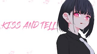 Nightcore-KISS AND TELL