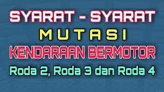 Syarat Mutasi Kendaraan Bermotor Roda 2, 3 dan 4