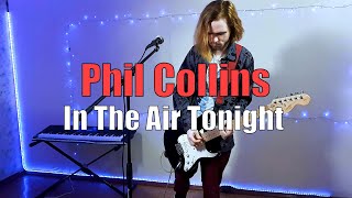 In The Air Tonight - Phil Collins - Pop Rock Cover