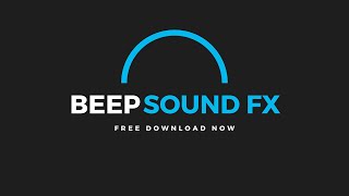 Free Beep Sound Effects For Video Editing