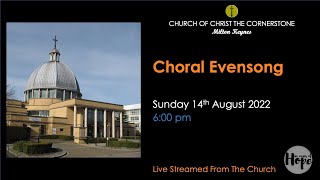 Choral Evensong - 14 August 2022, 6 pm