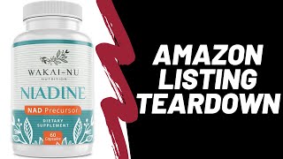 Amazon Listing Teardown - Wakai-Nu Niadine Supplement