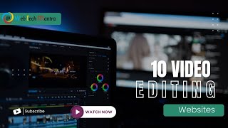 Unbelievable! Find Out the Top 10 Video Editing Websites | Web Tech Mantra