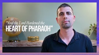 And the Lord Hardened the Heart of Pharaoh | Jeremiah Smilovici